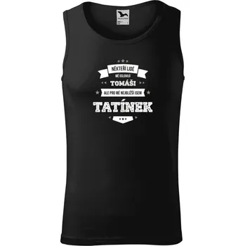 Pánské tílko Pánské tílko Malfini Core Někteří lidé mě oslovují jménem, pro mé nejbližší jsem tatínek