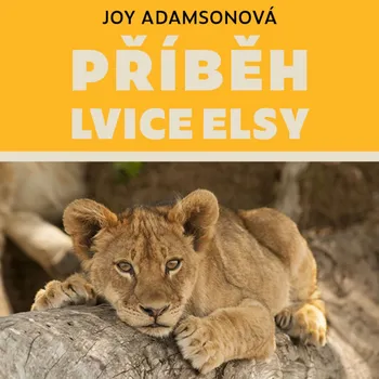 Příběh lvice Elsy - Joy Adamsonová (čte Pavla Vojáčková) CDmp3