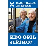 Kdo opil Jiřího? Radkin Honzák, Jiří…