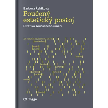 Umění Poučený estetický postoj - Estetika současného umění