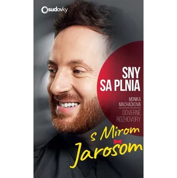 Kniha Sny sa plnia - Miro Jaroš, Monika Macháčková (E-Kniha)