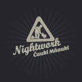Česká hudba Čauki mňauki - Nightwork [CD]