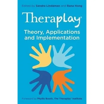 Cizojazyčná kniha Theraplay'® '- Theory, Applications and Implementation