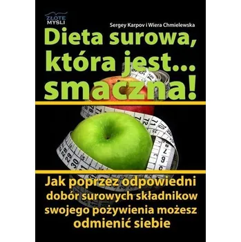 Dieta surowa, która jest... smaczna! - Sergey Karpov