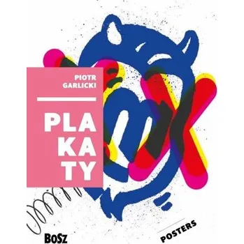 Garlicki. Plakaty - DOROTA FOLGA-JANUSZEWSKA