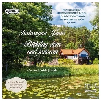 Błękitny dom nad jeziorem audiobook - Katarzyna Janus