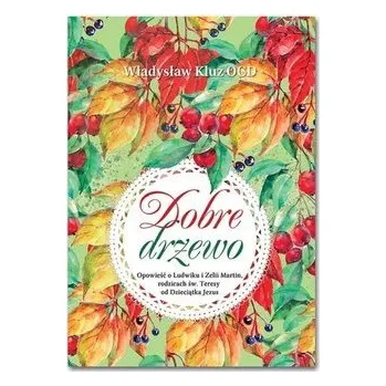 Literární biografie Dobre drzewo - KS. MIECZYSŁAW KINASZCZUK