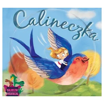 Pohádka Bajeczki pioseneczki: Calineczka + CD - Praca zbiorowa