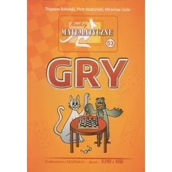 Matematika Miniatury matematyczne 53 Gry - Zbigniew Bobiński, Piotr Nodzyński, Mirosław Uscki