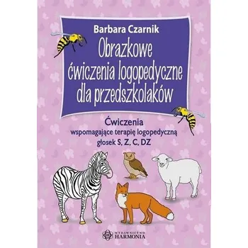 Obrazkowe ćw. log. dla przedszkolaków. S, z, c, dz - Barbara Czarnik