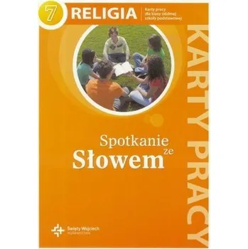 Cizojazyčná kniha Katechizm SP 7 Spotkanie ze słowem KP w.2017 NPP - Praca zbiorowa