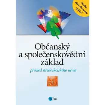 Občanský a společenskovědní základ: Přehled středoškolského učiva - Edika (2019, brožovaná)