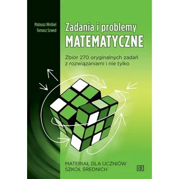 Matematika Zadania i problemy matematyczne OE - Mateusz Wróbel, Tomasz Szwed
