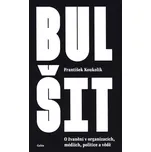 Bulšit - František Koukolík (2021,…