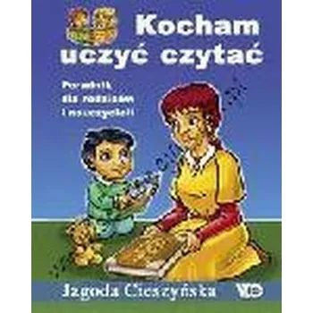 Předškolní výuka Kocham uczyć czytać. Por. dla rodzic. i naucz. - Jagoda Cieszyńska