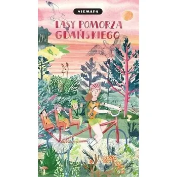 Niemapa. Lasy Pomorza Gdańskiego - Praca zbiorowa