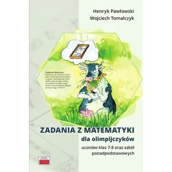 Matematika Zadania z matematyki dla olimpijczyków SP 7-8 - Henryk Pawłowski, Wojciech Tomalczyk
