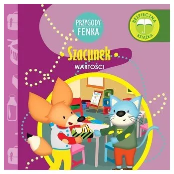 Pohádka Przygody Fenka. Szacunek - Patrycja Godula