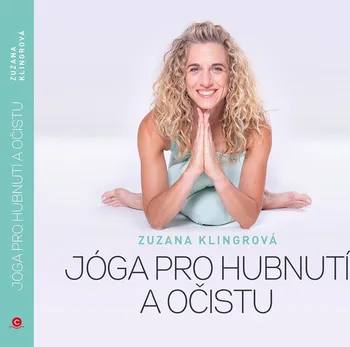 Jóga pro hubnutí a očistu - Zuzana Klingrová (2021, brožovaná)
