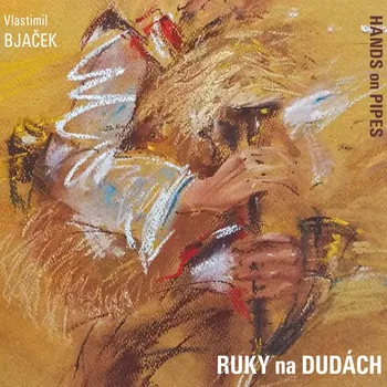 Česká hudba Ruky na dudách - Vlastimil Bjaček, Marián Friedl [CD]