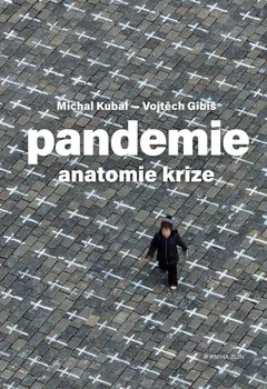 Pandemie: Anatomie krize - Michal Kubal, Vojtěch Gibiš (2021, pevná)
