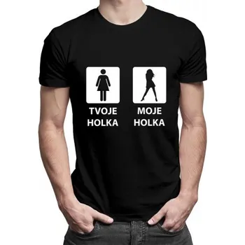 Žertovný předmět Tvoje Holka vs. Moje Holka - pánské tričko s potiskem- Tričkový.cz