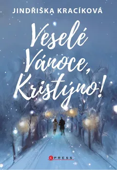 Veselé Vánoce, Kristýno! - Jindřiška Kracíková (2021, pevná)