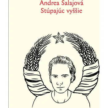 Stúpajúc vyššie - Andrea Salajová