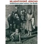 Mladočovské Jericho: Kolektivizace jedné vesnice - Jan Boštík (2021, flexo)