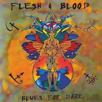 Zahraniční hudba CD Flesh & Blood: Blues For Daze 2021 Bonus Tracks