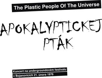 Česká hudba Apokalyptickej pták - The Plastic People Of The Universe [CD]