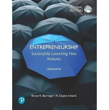 Entrepreneurship: Successfully Launching New Ventures, Updated 6e, Global Edition - Barringer, Bruce R.