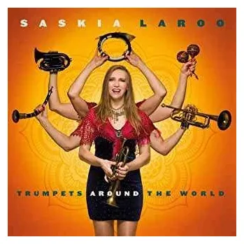 Zahraniční hudba CD Saskia Laroo: Trumpets Around The World 2019