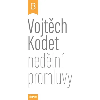 Nedělní promluvy: Cyklus B - Vojtěch Kodet (2020, brožovaná)