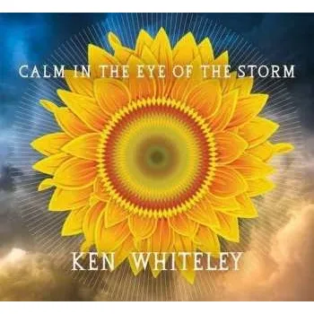 Zahraniční hudba CD Ken Whiteley: Calm In The Eye Of The Storm 2020
