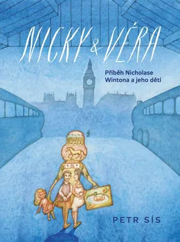 Nicky & Věra: Příběh Nicholase Wintona a jeho dětí - Petr Sís (2021, pevná)