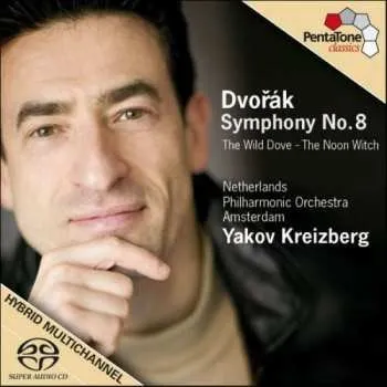 Zahraniční hudba SACD Antonín Dvořák: Symphony No. 8, The Wild Dove & The Noon Witch 2007 SACD