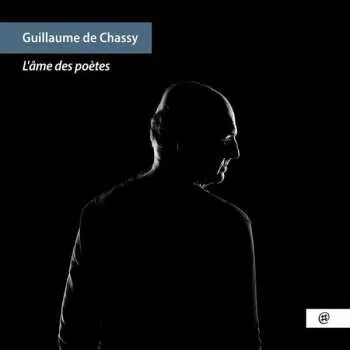 Zahraniční hudba CD Guillaume De Chassy: L'Âme Des Poètes 2021