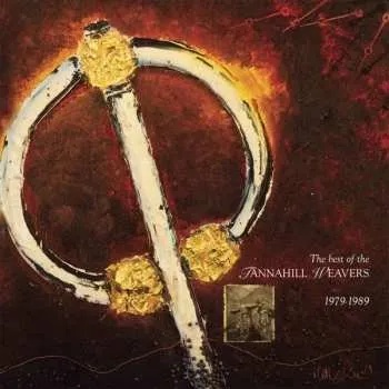 Zahraniční hudba CD The Tannahill Weavers: The Best Of The Tannahill Weavers 1979-1989 2017