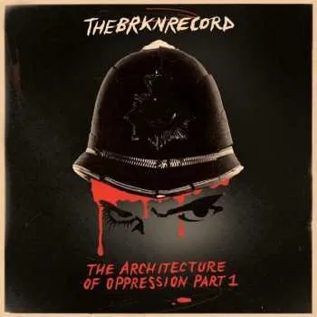 Zahraniční hudba CD The Brkn Record: The Architecture Of Oppression Part 1 2021