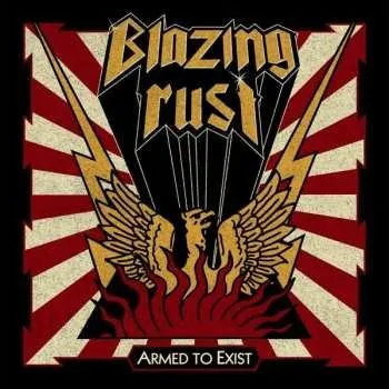 Zahraniční hudba CD Blazing Rust: Armed To Exist 2017