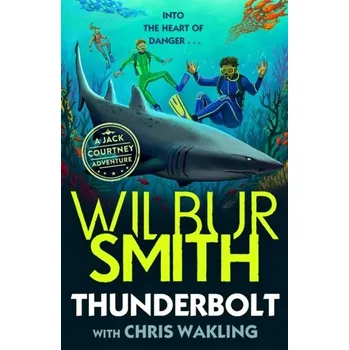 Thunderbolt: A Jack Courtney Adventure - Wilbur Smith, Christopher Wakling [EN] (2021, brožovaná)