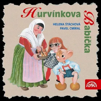 Hurvínkova Babička - Helena Štáchová, Pavel Cmíral (čte Johana Tesařová a další)