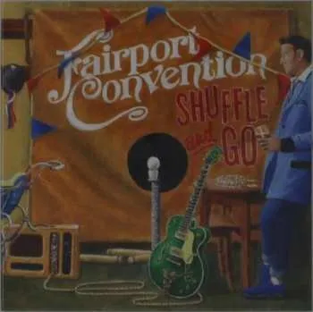 Zahraniční hudba CD Fairport Convention: Shuffle And Go 2020