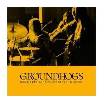 Zahraniční hudba 2CD The Groundhogs: Road Hogs: Live From Richmond To Pocono 2021