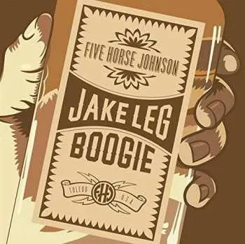 Zahraniční hudba CD Five Horse Johnson: Jake Leg Boogie 2019