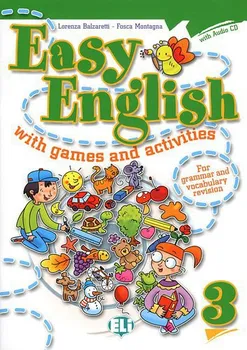 Anglický jazyk Easy English with Games and Activities 3 - Lorenza Balzaletti, Fosca Montagna [EN] (2009, brožovaná)