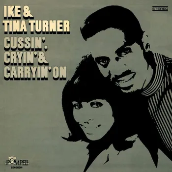 Zahraniční hudba Ike &amp; Tina Turner : Cussin', Cryin' &amp; Carryin' On LP