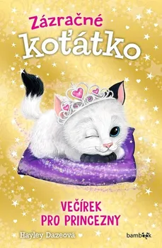 Pohádka Zázračné koťátko 3: Večírek pro princezny - Hayley Dazeová (2021, pevná)