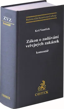 Zákon o zadávání veřejných zakázek: Komentář - Robert Krč, Jan Vaněček (2021, pevná)